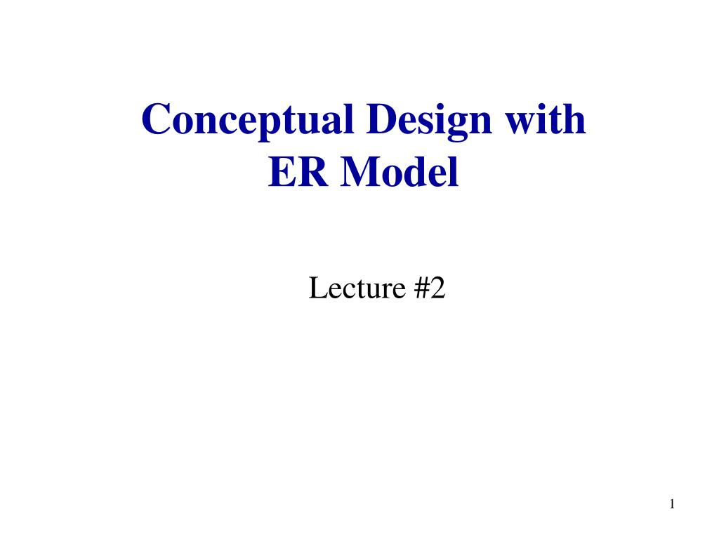 Ppt - Conceptual Design With Er Model Powerpoint Presentation - Id regarding Er Diagram In Dbms With Examples Ppt