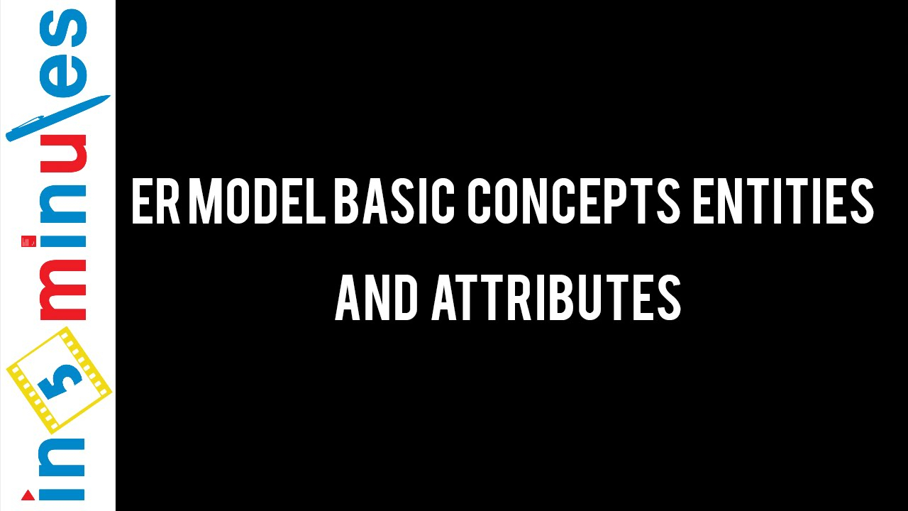 Er Model Basic Concepts Entities And Attributes inside Er Model Basic Concepts